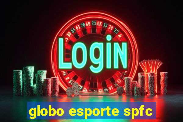 globo esporte spfc